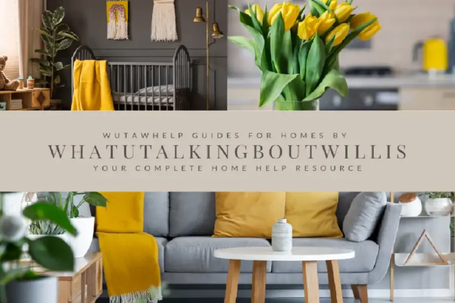 wutawhelp guides for homes by whatutalkingboutwillis