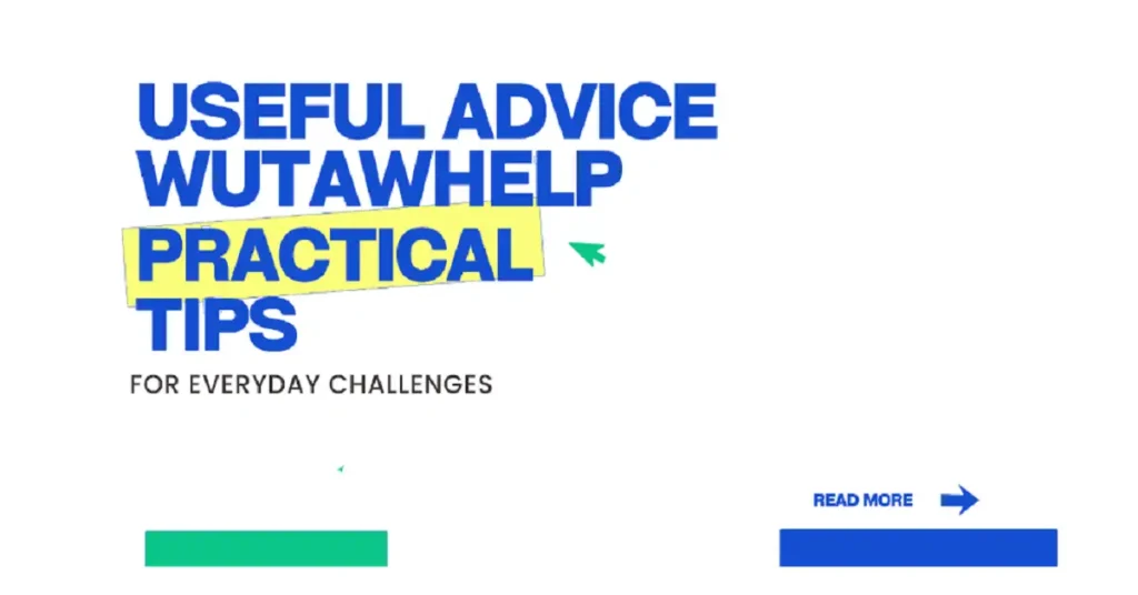 useful advice wutawhelp